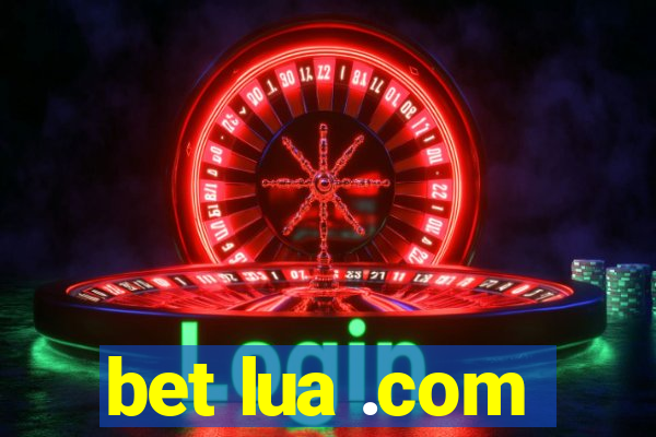 bet lua .com